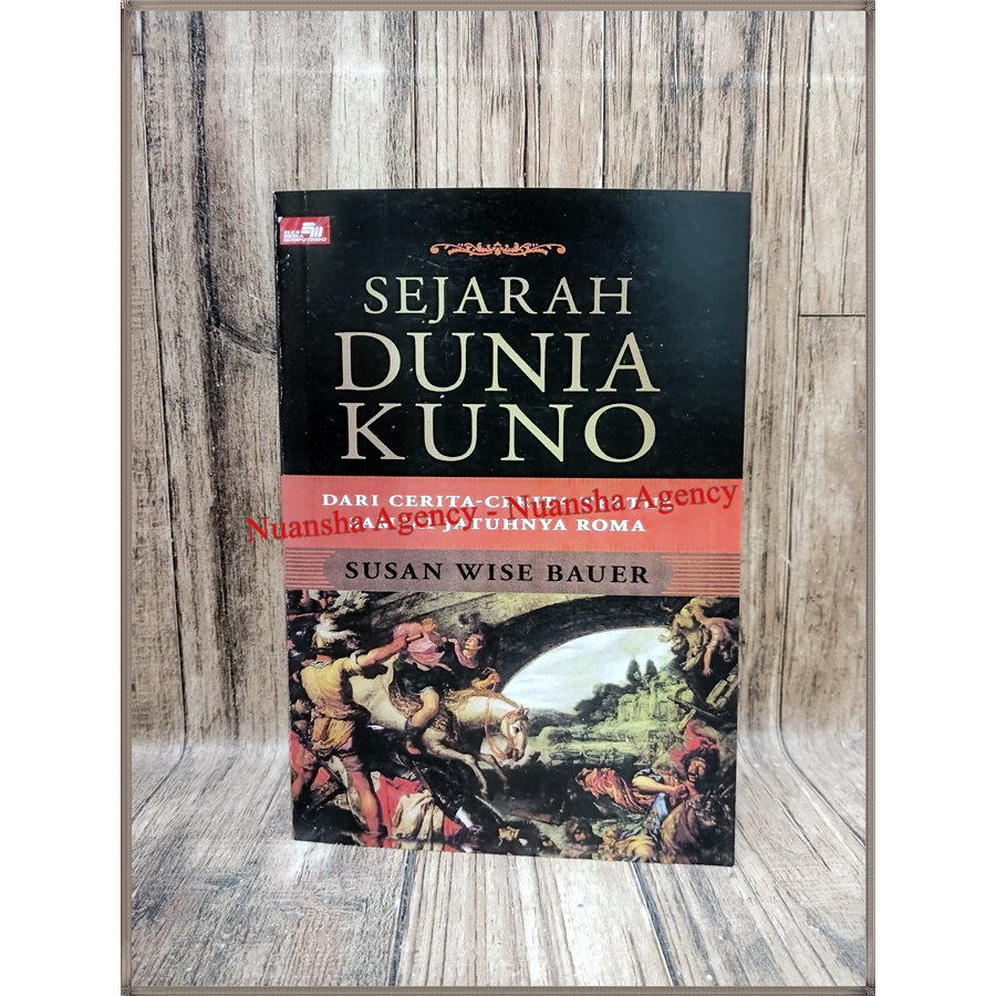 (HC) Sejarah Dunia Kuno By Susan wise bauer