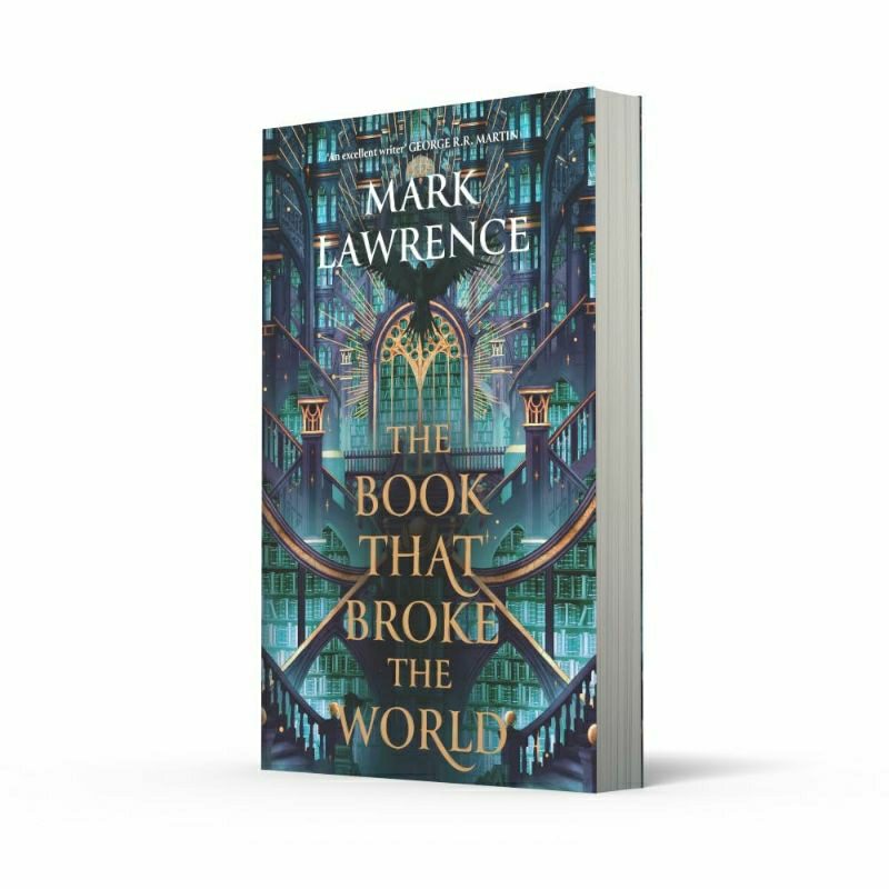 THE BOOK THAT BROKE THE WORLD BY MARK LAWRENCE PB