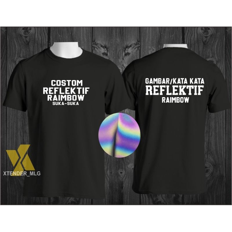[NEW PRODUCT]Custom Kaos Sablon REFLEKTIF SILVER  REFLEKTIF RAINBOW Menyala [Pria&Wanita]