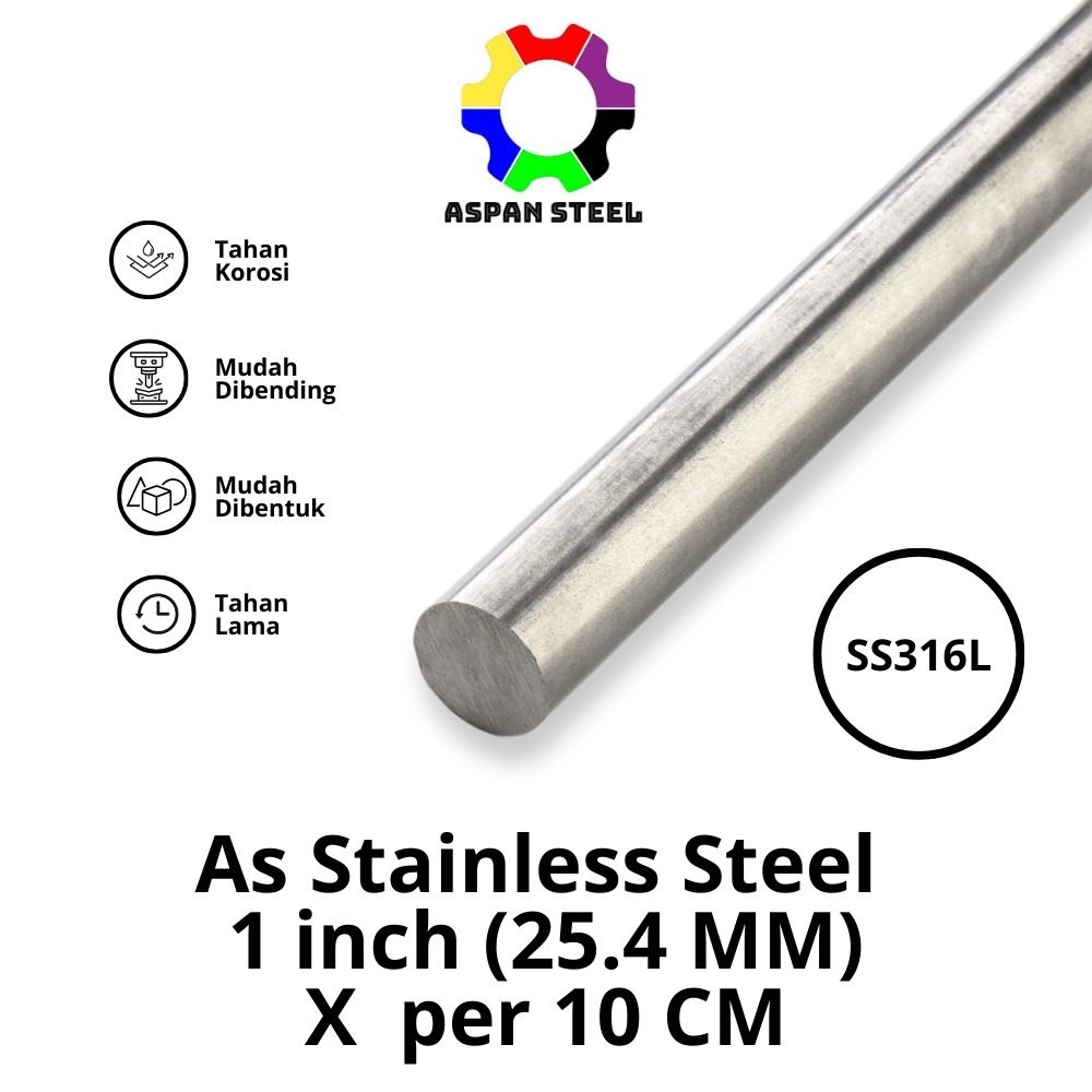 As 25.4 mm ( 1 inch ) stainless steel 316