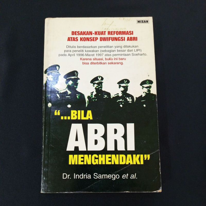 Buku Bila ABRI Menghendaki By Dr Indria Samego