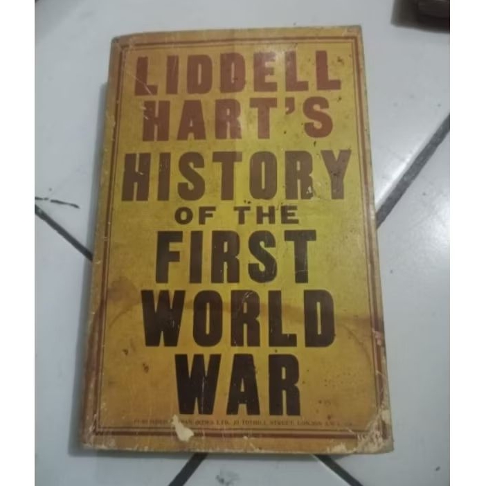 LIDDELL HART'S HISTORY OF THE FIRST WORLD WAR