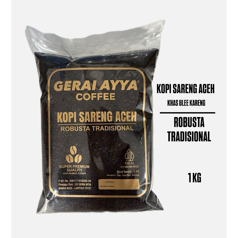 

KOPI SARENG ACEH 1 kg ( ROBUSTA TRADISIONAL ) BUBUK KASAR