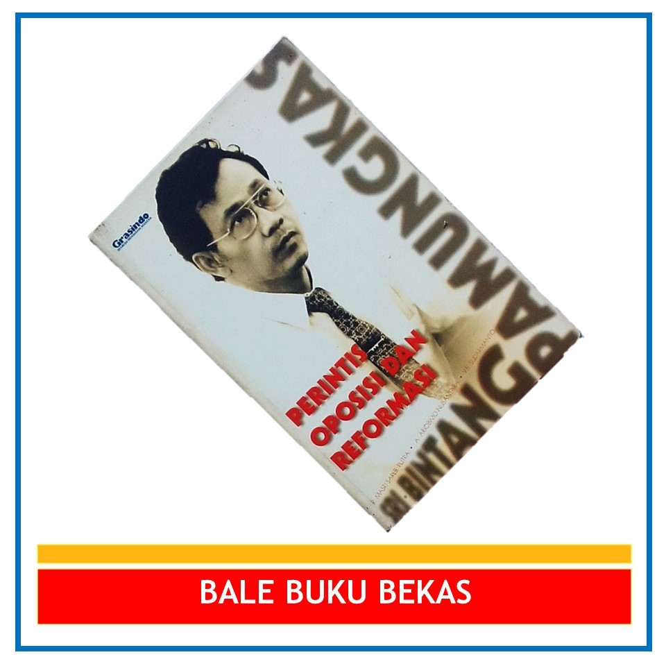 BUKU ORI SRI-BINTANG PAMUNGKAS: PERINTIS OPOSISI DAN REFORMASI