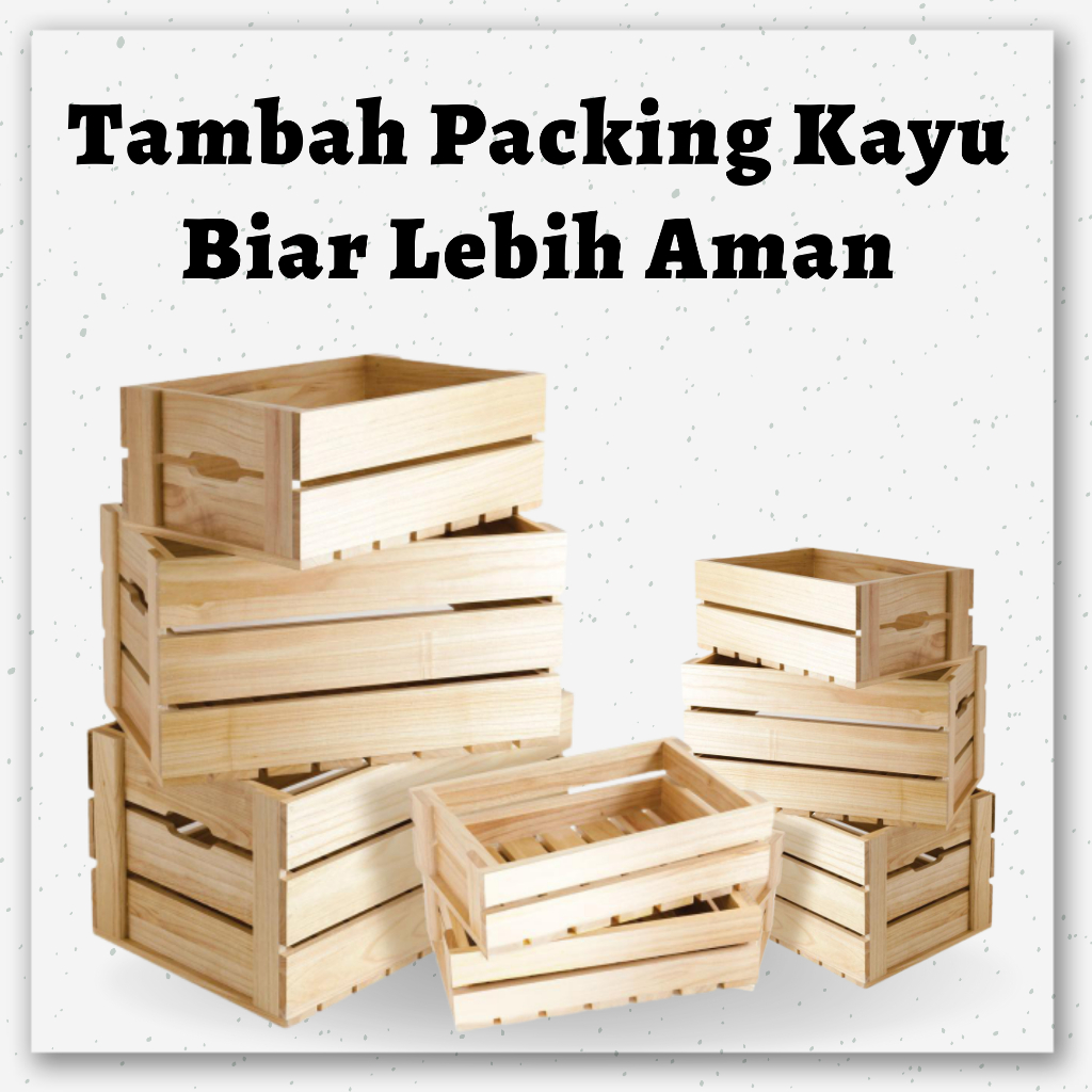 

Tambahan PACKING PETI KAYU agar LEBIH AMAN