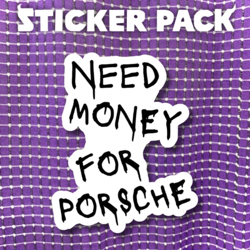 

Sticker Large Need Money For Porsche vinyl waterproof