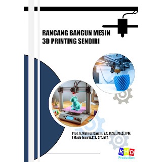 Rancang Bangun Mesin 3D Printing Sendiri