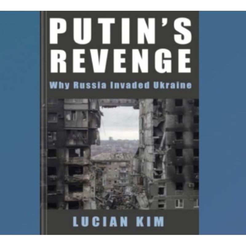 Buku Putin's Revenge: Why Russia Invaded Ukraine
