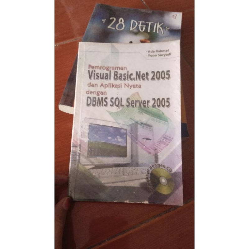 Pemrograman Visual Basic.net 2005 dan aplikais nyata dengan DBMS SQL Server 2005