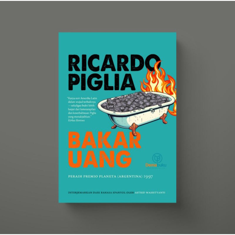 Bakar Uang - Ricardo Piglia