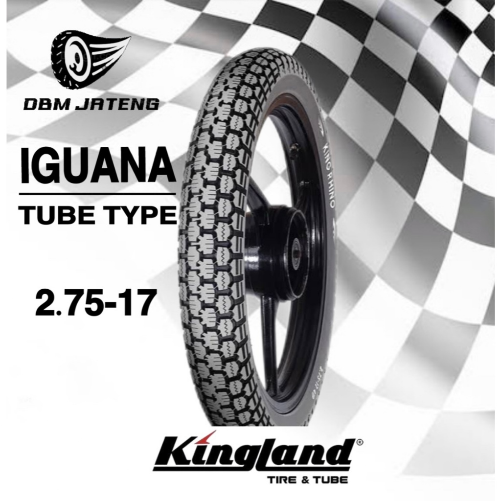 100% ORIGINAL & BARU BAN KINGLAND IGUANA TUBE TYPE 2.75-17 RING 17 GROSIR BAN MOTOR UKURAN  NON TUBL