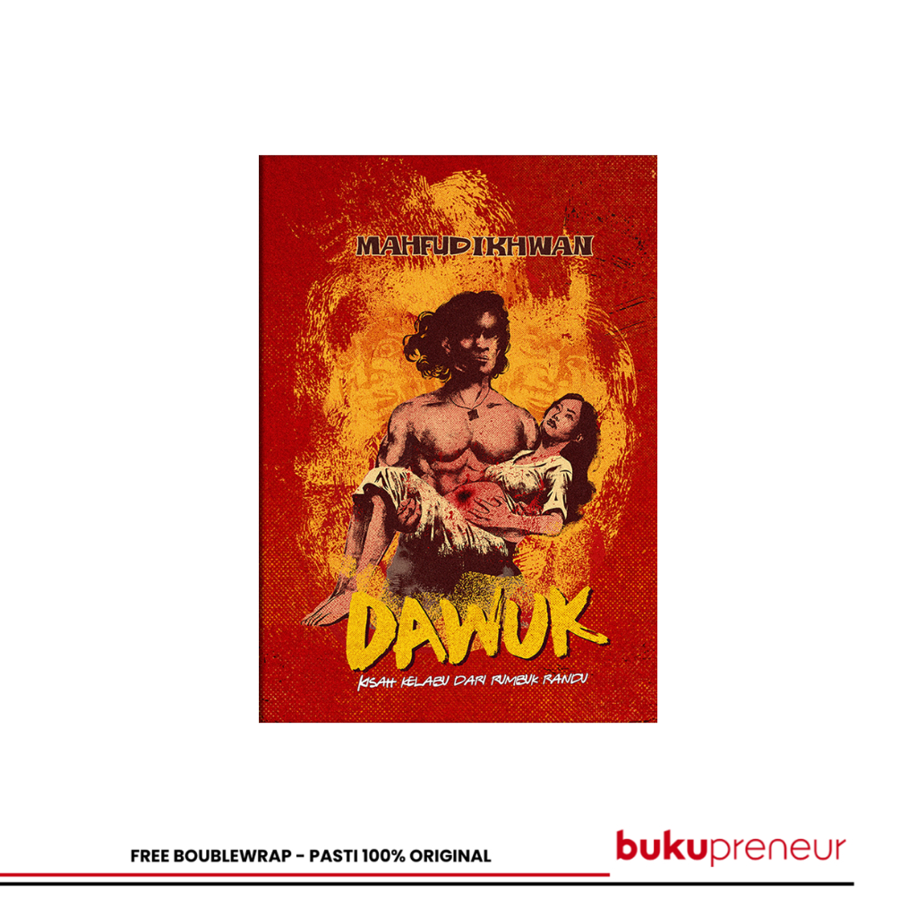 Bukupreneur - Dawuk: Kisah Kelabu Dari Rumbuk Randu - Mahfud Ikhwan