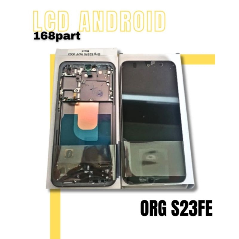 LCD+FRAME SAMSUNG S23 FE ORG, LCD SAM S23 ULTRA, LCD SAM S23+, LCD SAM S23 ORIGINAL