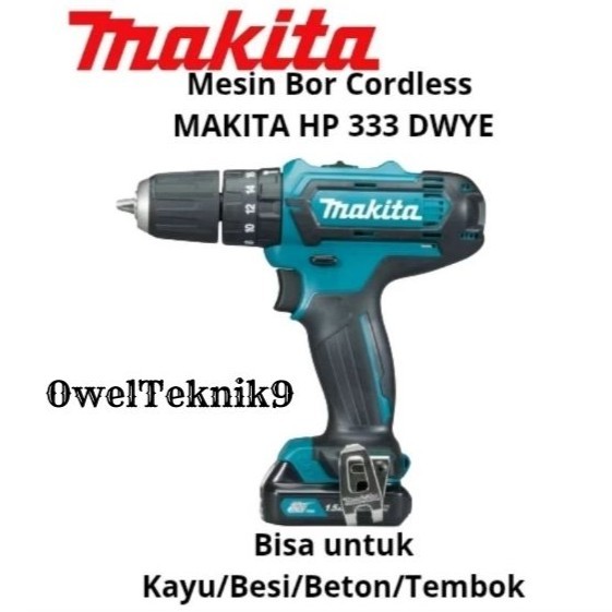 OwelTeknik9 - MAKITA Mesin Bor Cordless Baterai MAKITA HP 333 DWYE/Mesin Rotary Hammer MAKITA 100% O