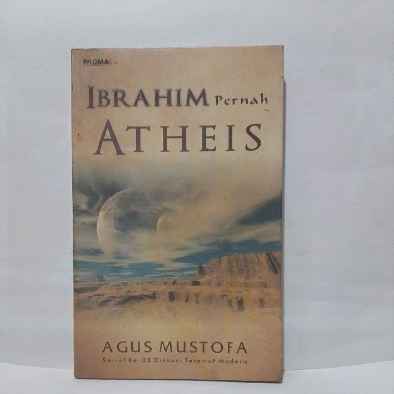 Buku Ibrahim Pernah Atheis Agus Mustofa