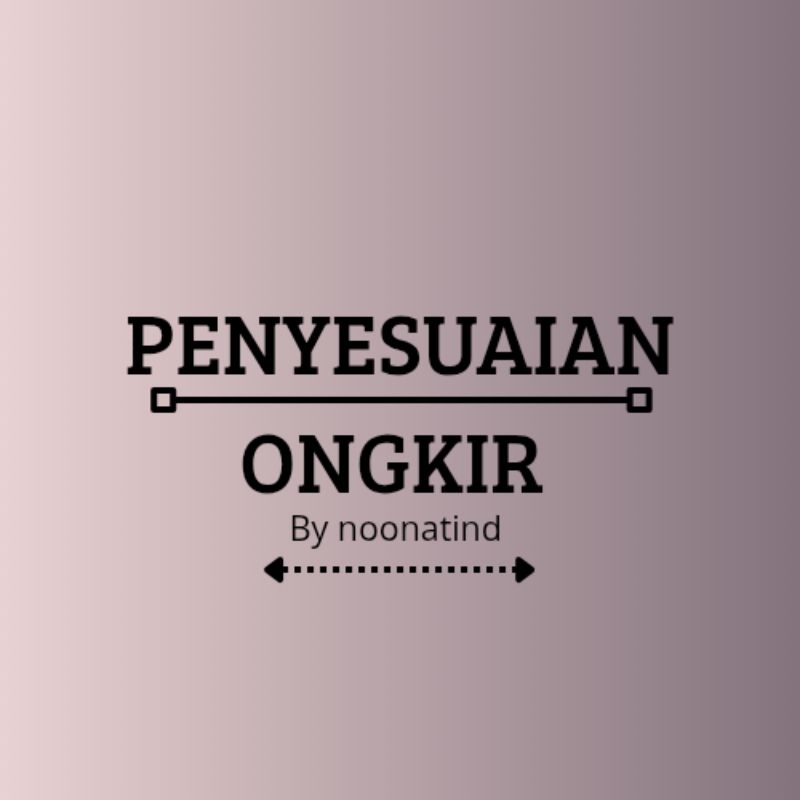 

PENYESUAIAN ONGKIR