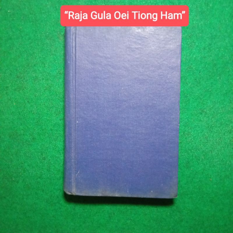 Buku Raja Gula Oei Tiong Ham - Liem Tjwan Ling [Original, Hard Cover]