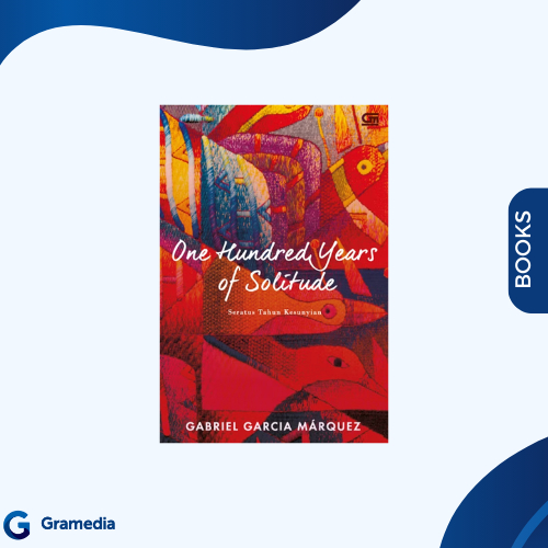 Gramedia Medan - SERATUS TAHUN KESUNYIAN (ONE HUNDRED YEARS OF SOLITUDE)
