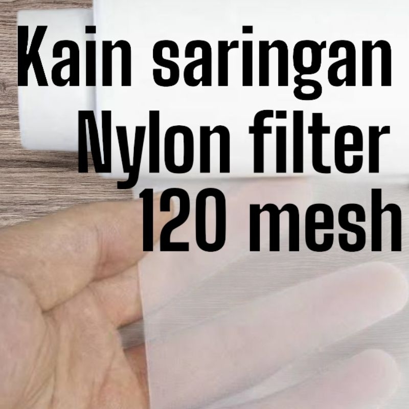 kain saringan nylon filter mesh 120