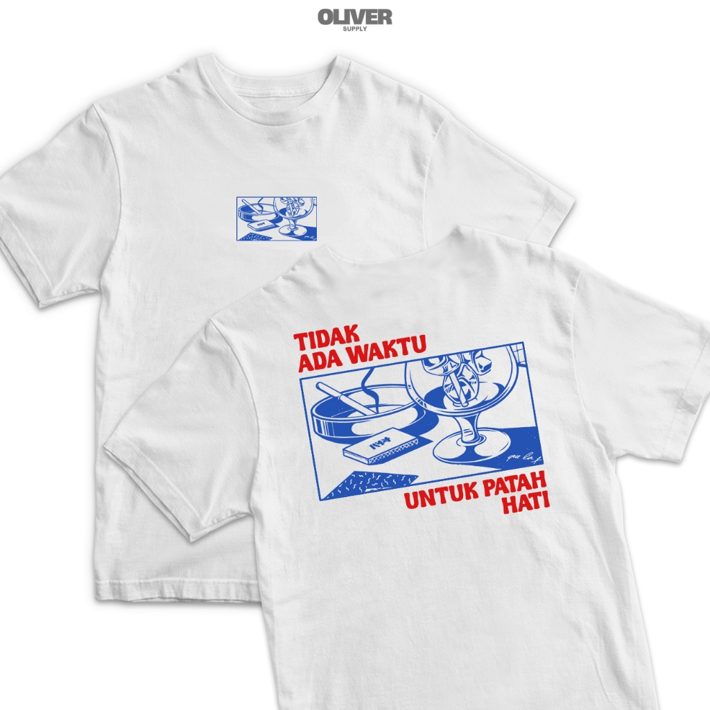OLVR Kaos Kata Kata "Tidak Ada Waktu Untuk Patah Hati" / baju kaos kata kata / baju kaos pria kata2 