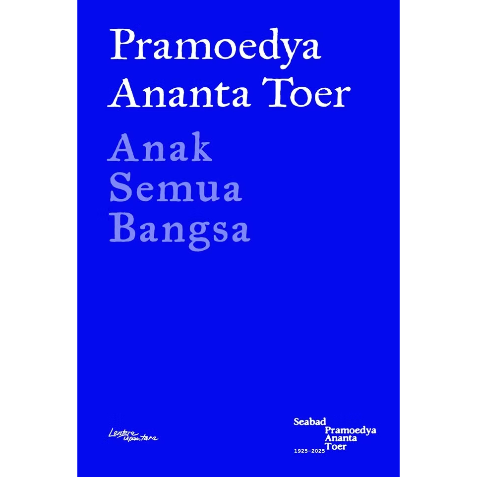 Gramedia World BSD - Anak Semua Bangsa Pramoedya A.Toer (Lentera Dipantara)