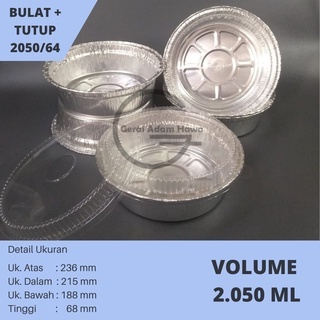 2050 / 64 + TUTUP Alumunium ALU FOIL Bulat | Wadah Cup Aluminium Foil Bulat Besar 2050/64 Premium