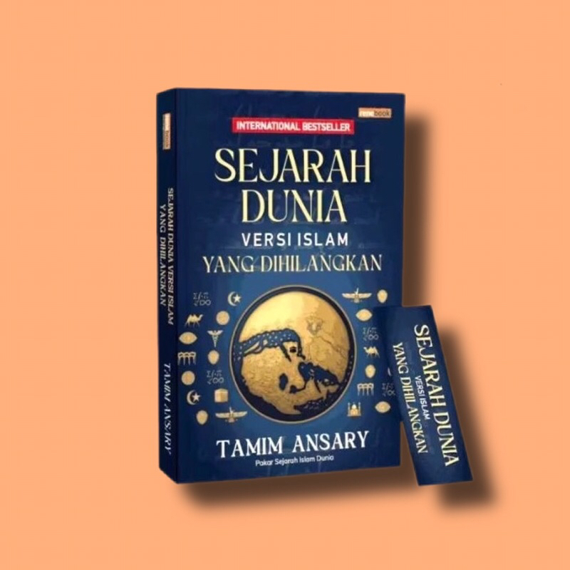 Sejarah Dunia Versi Islam yang Dihilangkan - Tamim Ansary