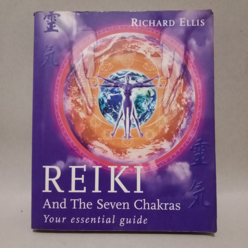 BUKU REIKI AND THE SEVEN CHAKRAS YOUR ESSENTIAL GUIDE BY RICHARD ELLIS