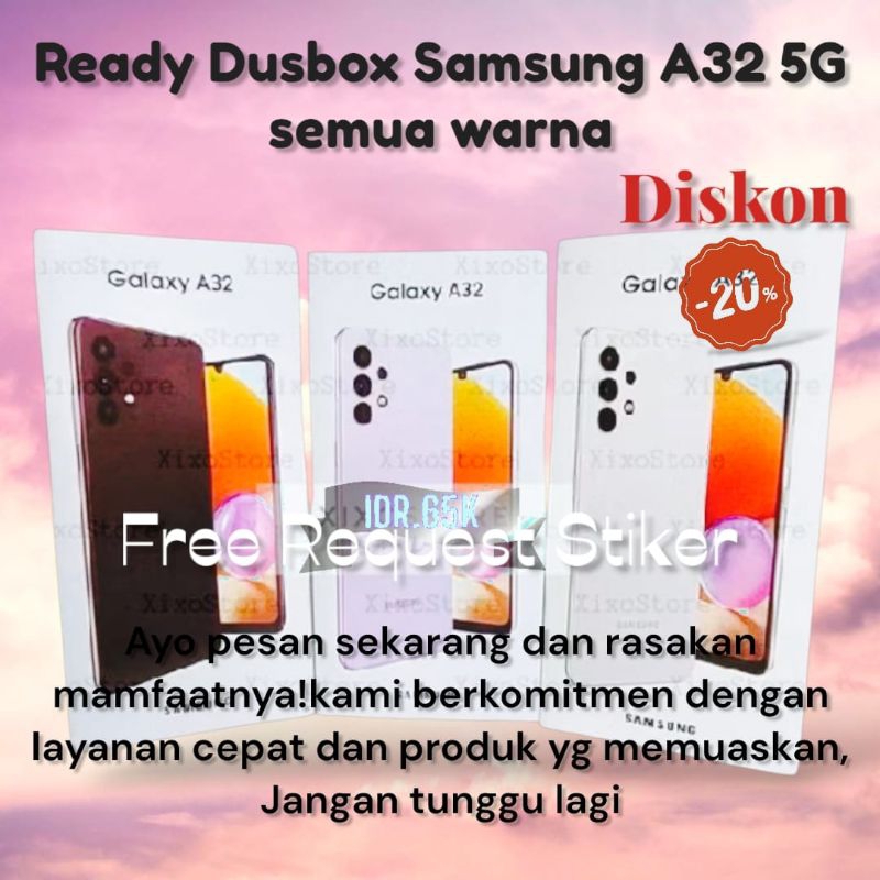 

dus box samsung A32 5G free request stiker