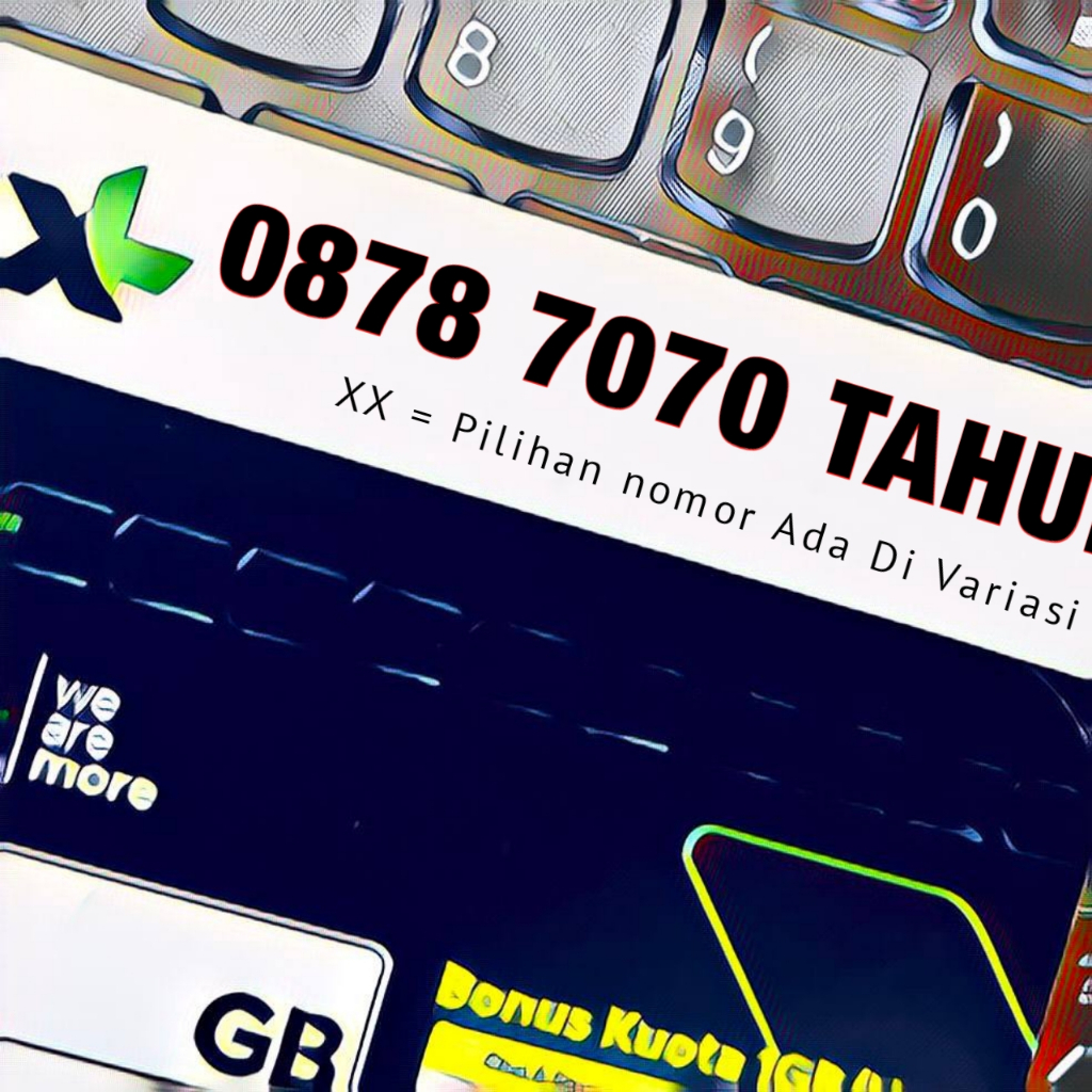 Kartu Perdana Nomor Cantik XL Axiata - O878 7070 TAHUN - 2024 2023 2022 2021 2020 2019 2018 2017 201