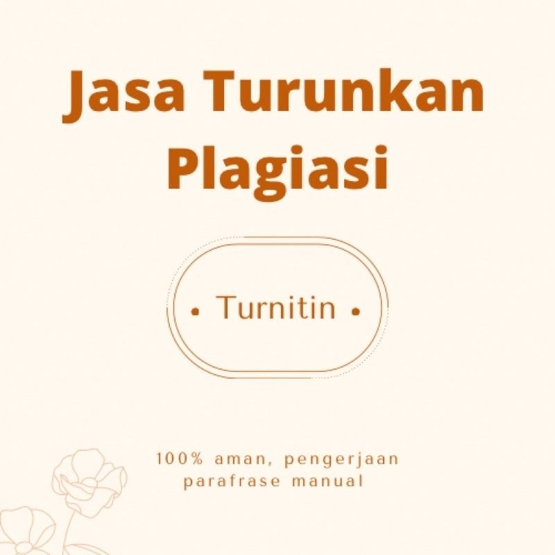 JASA Parafrase Menurunkan Skor Plagiasi / Plagiat / Cek turnitin Termurah Garansi Lulus Turunkan Pla