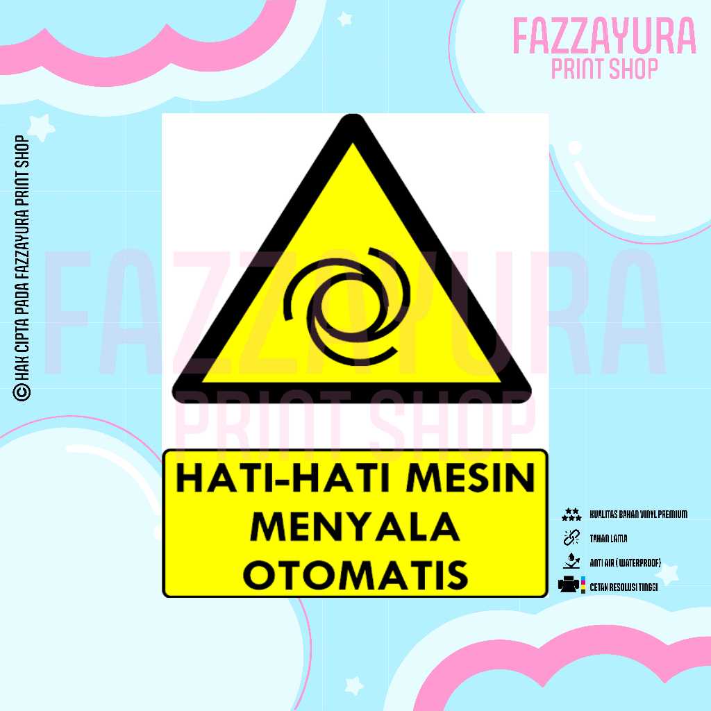 

STICKER SAFETY SIGN RAMBU K3 & TATA GRAHA HATI - HATI MESIN MENYALA OTOMATIS