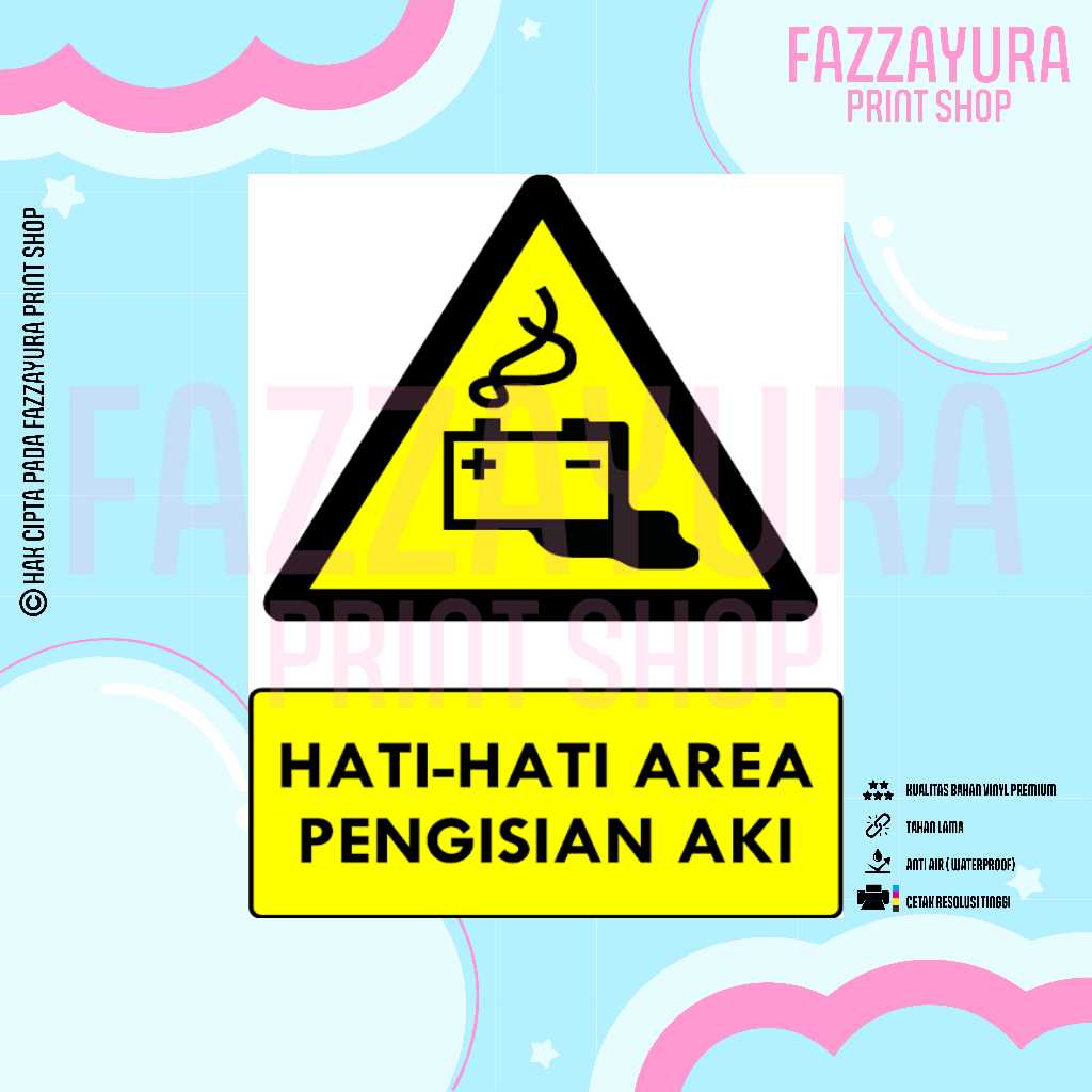 

STICKER SAFETY SIGN RAMBU K3 & TATA GRAHA HATI - HATI AREA PENGISIAN AKI