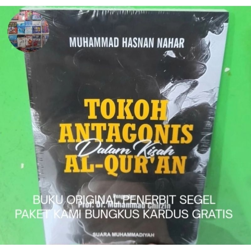 Tokoh Antagonis dalam Kisah Al-Qur’an - Muhammad Hasnan Buku Original