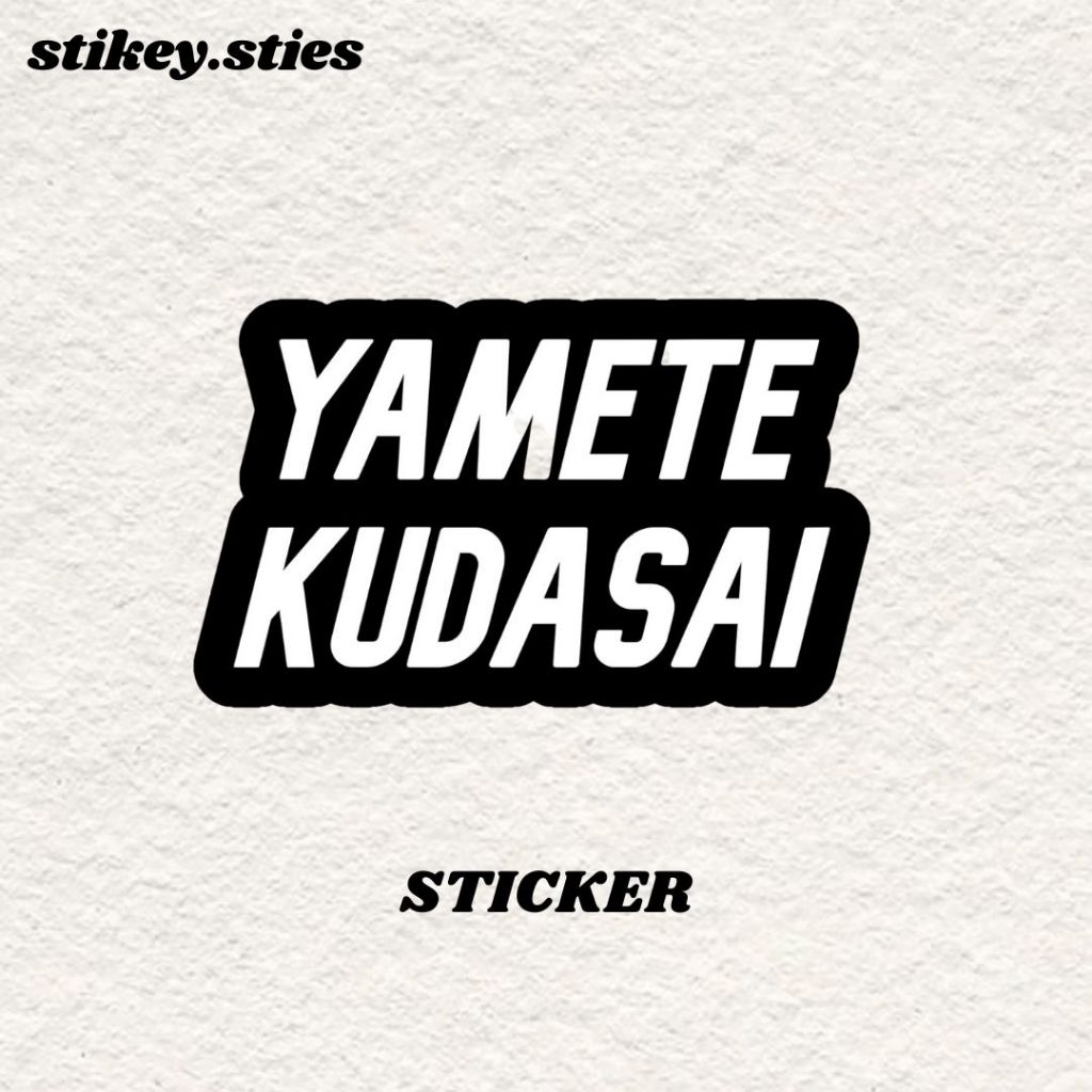 

STICKER TEKS YAMETE KUDASAI BRAND AESTHETIC ANTI AIR VINYL / STIKER HELM LAPTOP HP MOTOR TUMBLR TAS KOPER
