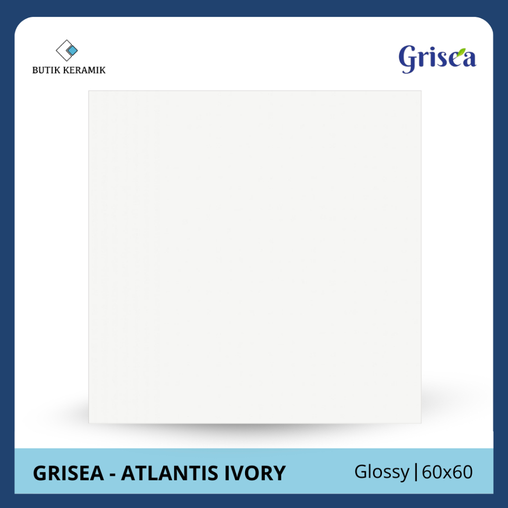 Granit 60x60 Glossy | Grisea | Atlantis Ivory | Glossy | Grade A / KW 1 | Keramik Lantai I Keramik M