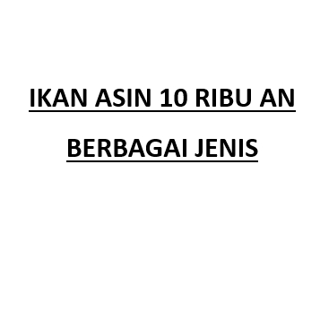 

IKAN ASIN 10 RIBU AN MURAH