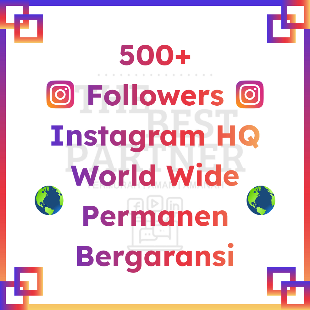 Followers Instagram World Wide Permanen Bergaransi | 100+ 200+ 300+ 400+ 500+ Follower Proses Instan