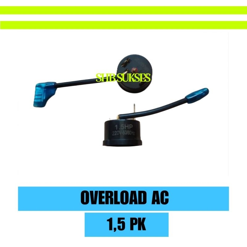 Overload AC 1,5 PK untuk Daikin, LG, Samsung dll - Overlod AC 1.5 PK - Overlud AC 1,5 PK