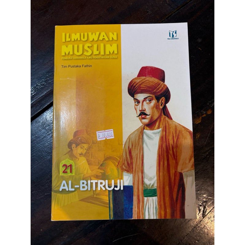 Seri Ilmuwan Islam Al-Bitruji - Buku Anak