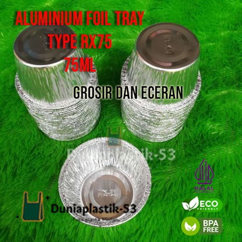 Aluminium Foil Cup RX75 Tanpa TUTUP - Per 20Pcs