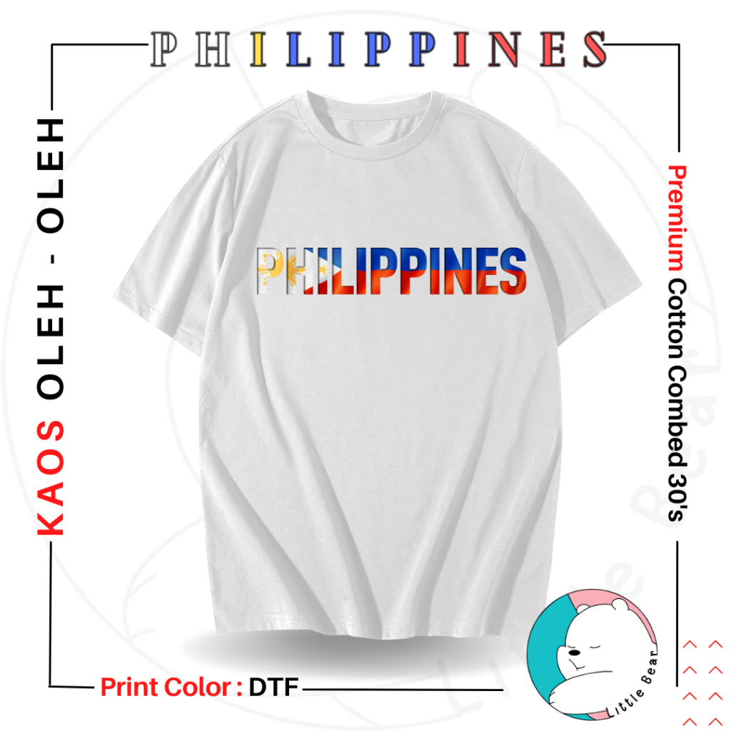LITTLEBEAR KAOS OLEH - OLEH PHILIPPINES TSHIRT BAJU SOUVENIR PHILIPPINES TYPE 4