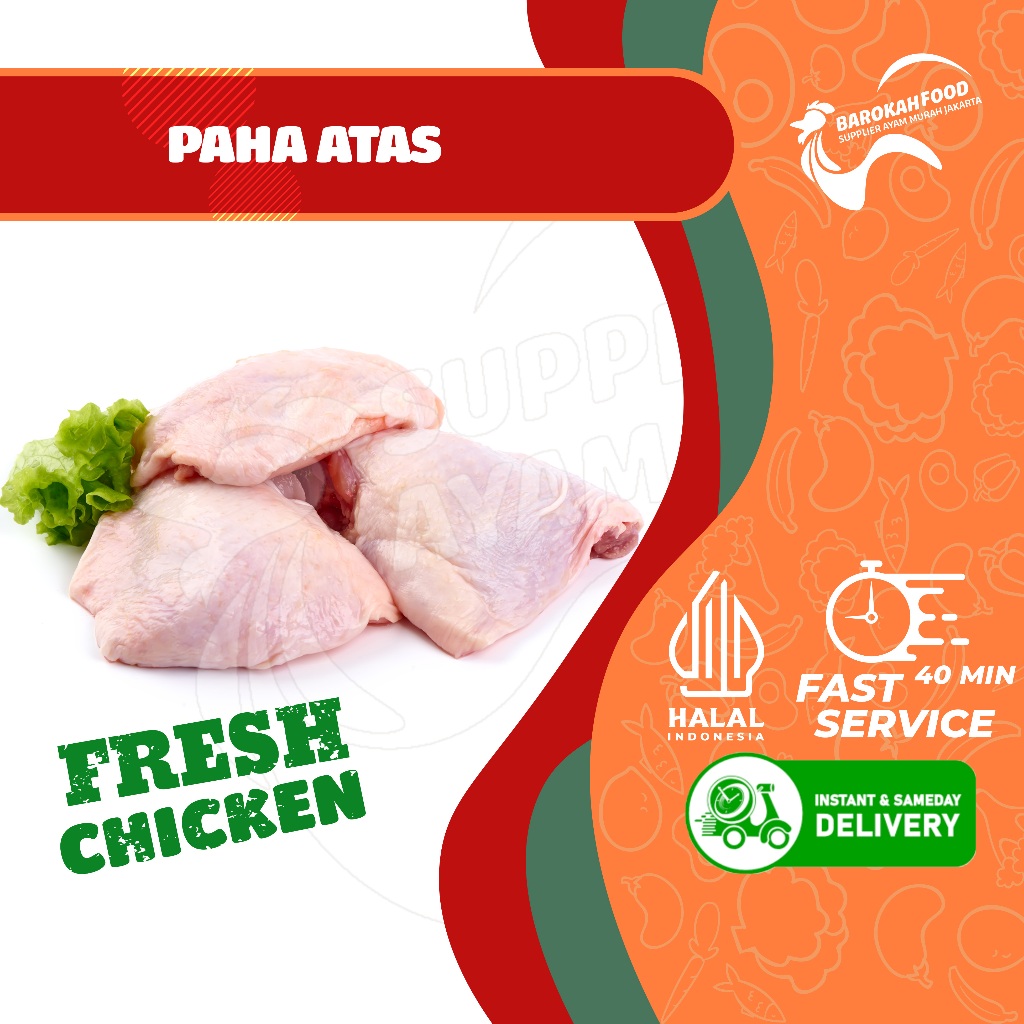 

DAGING PAHA ATAS - PAHA AYAM ATAS FRESH /1Kg