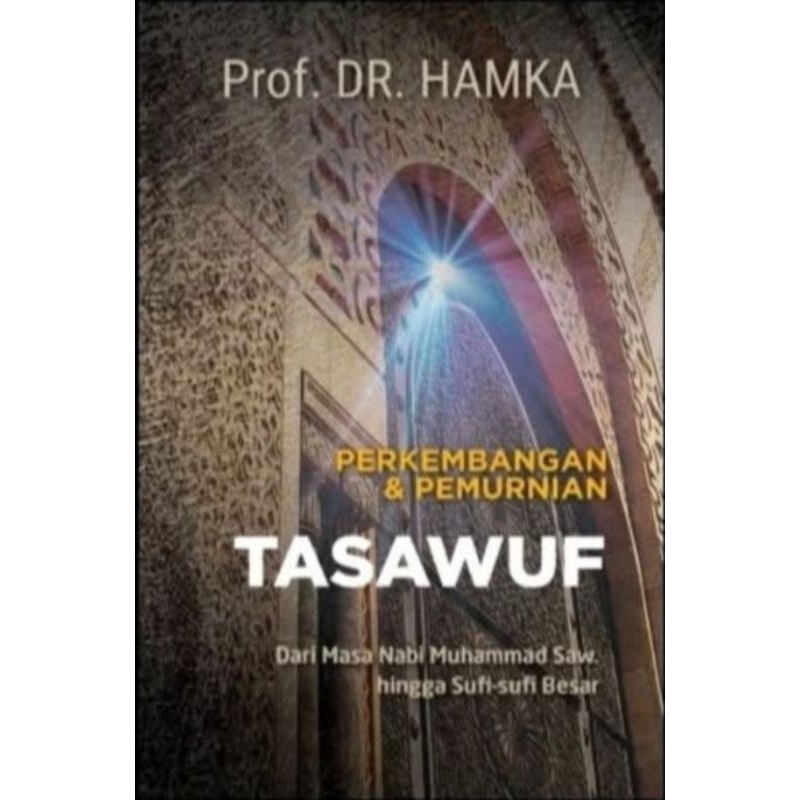 PERKEMBANGAN DAN PEMURNIAN TASAWUF--Prof. Dr. Hamka