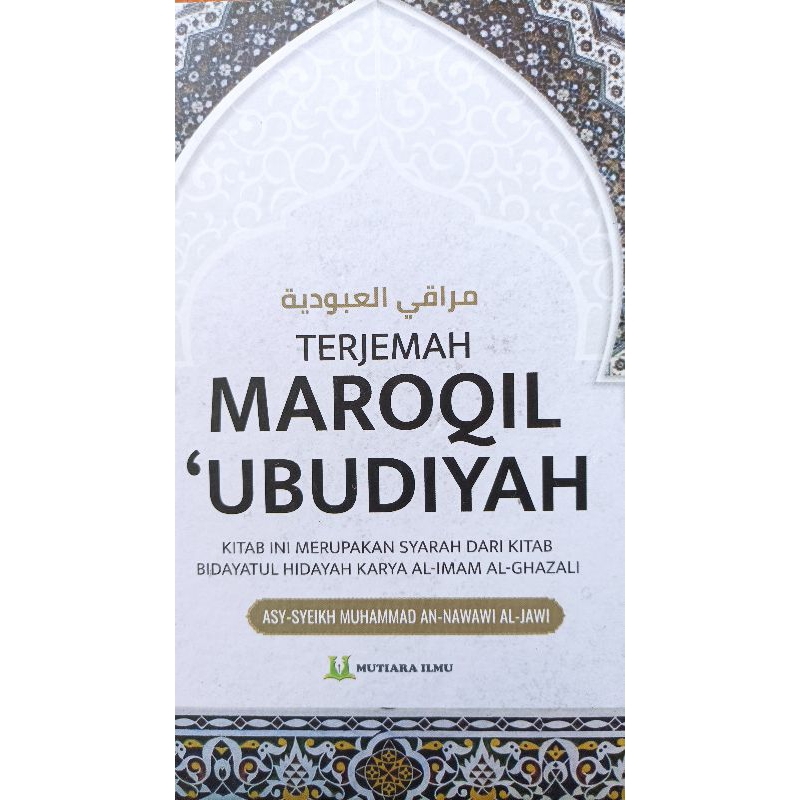 PENJELASAN TERJEMAH KITAB MAROQIL / MUROQI UBUDIYAH SYARAH BIDAYATUL HIDAYAH