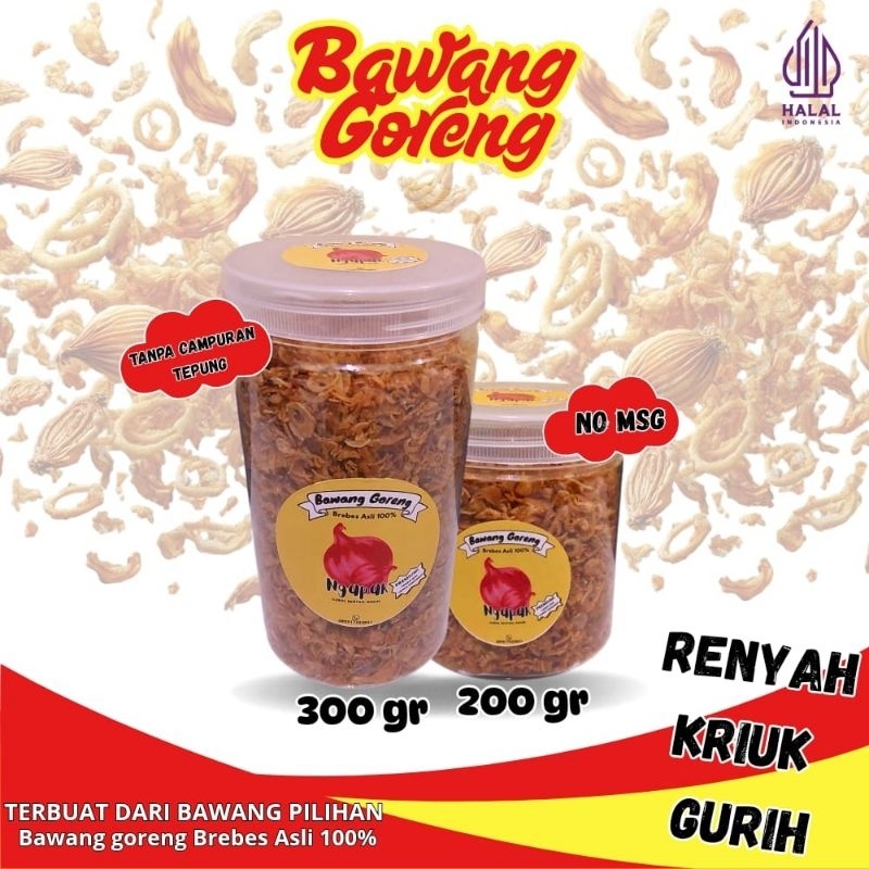 

Bawang Goreng Brebes Asli Premium | Tanpa Tepung | Renyah Gurih | 200gr & 300gr