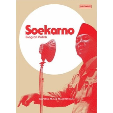 Soekarno, Biografi Politik Karya Kapitsa M.S. & Maletin N.P.