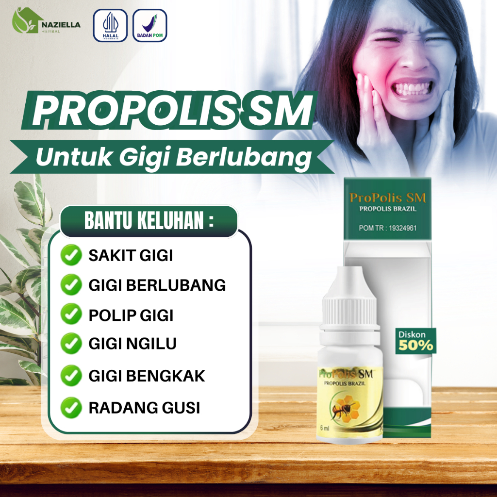 Propolis SM Atasi Sakit Gigi, Polip Gigi, Gigi Berlubang, Gigi Ngilu, Gigi Bengkak, Radang Gusi Aman