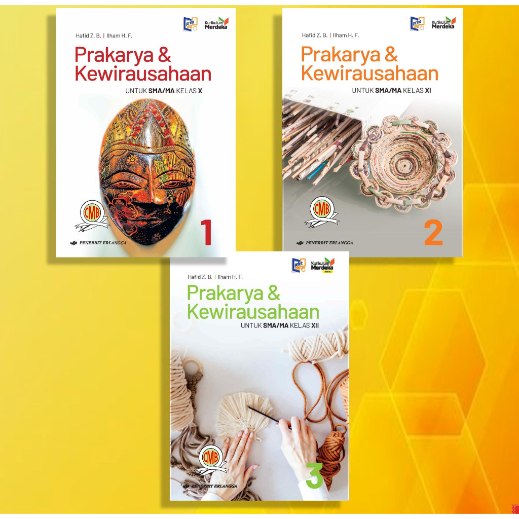 [Penerbit Erlangga] Prakarya kelas 10, 11 & 12 Kurikulum merdeka