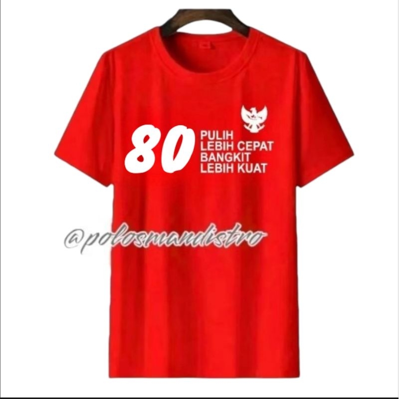 KAOS HUT RI 80 KAOS PRIA DAN WANITA UNISEX HUT RI 80 KAOS OBLONG HUT RI PAKAIAN WANITA PRIA PULIH 99